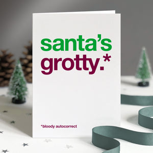 Funny christmas card autocorrected to 'santa's grotty'.