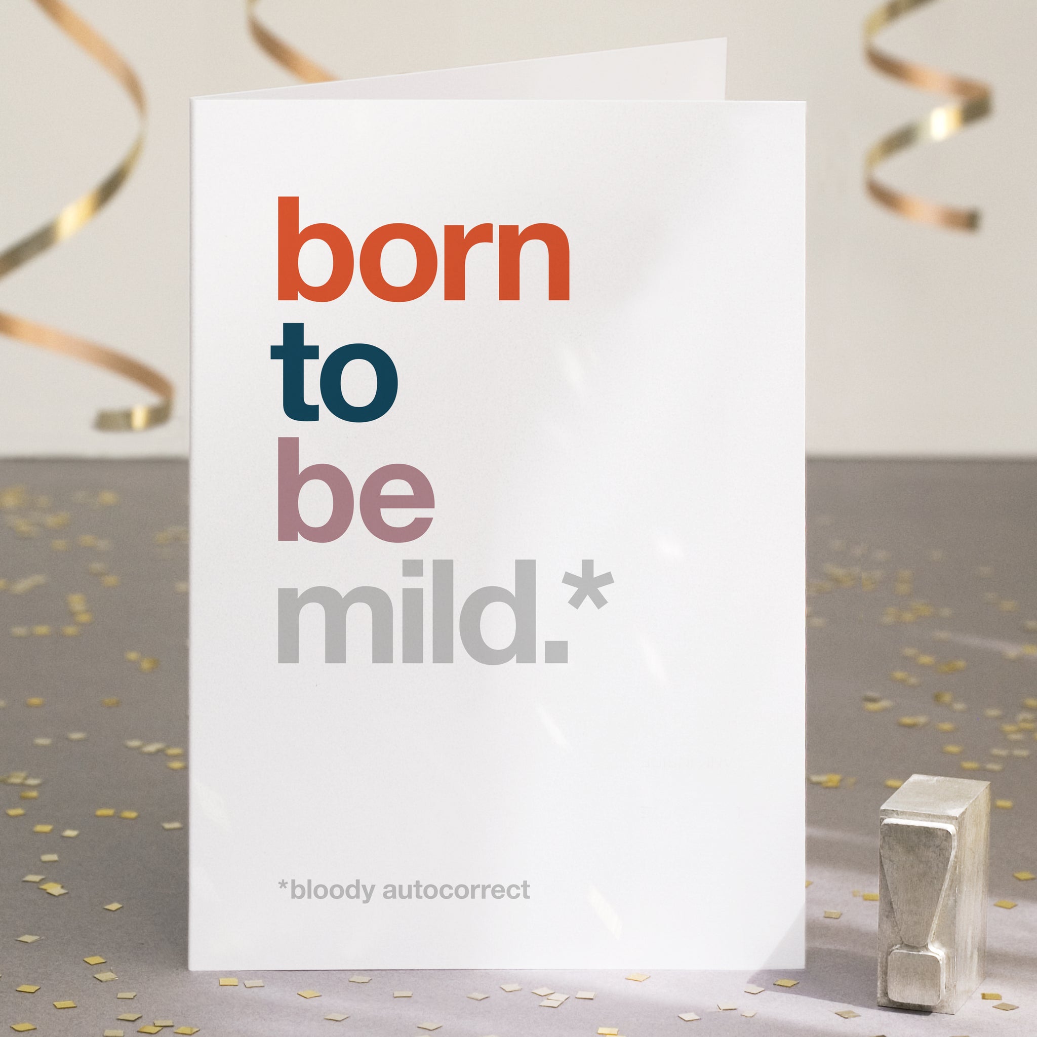 Funny birthday card autocorrected to 'born to be mild'.