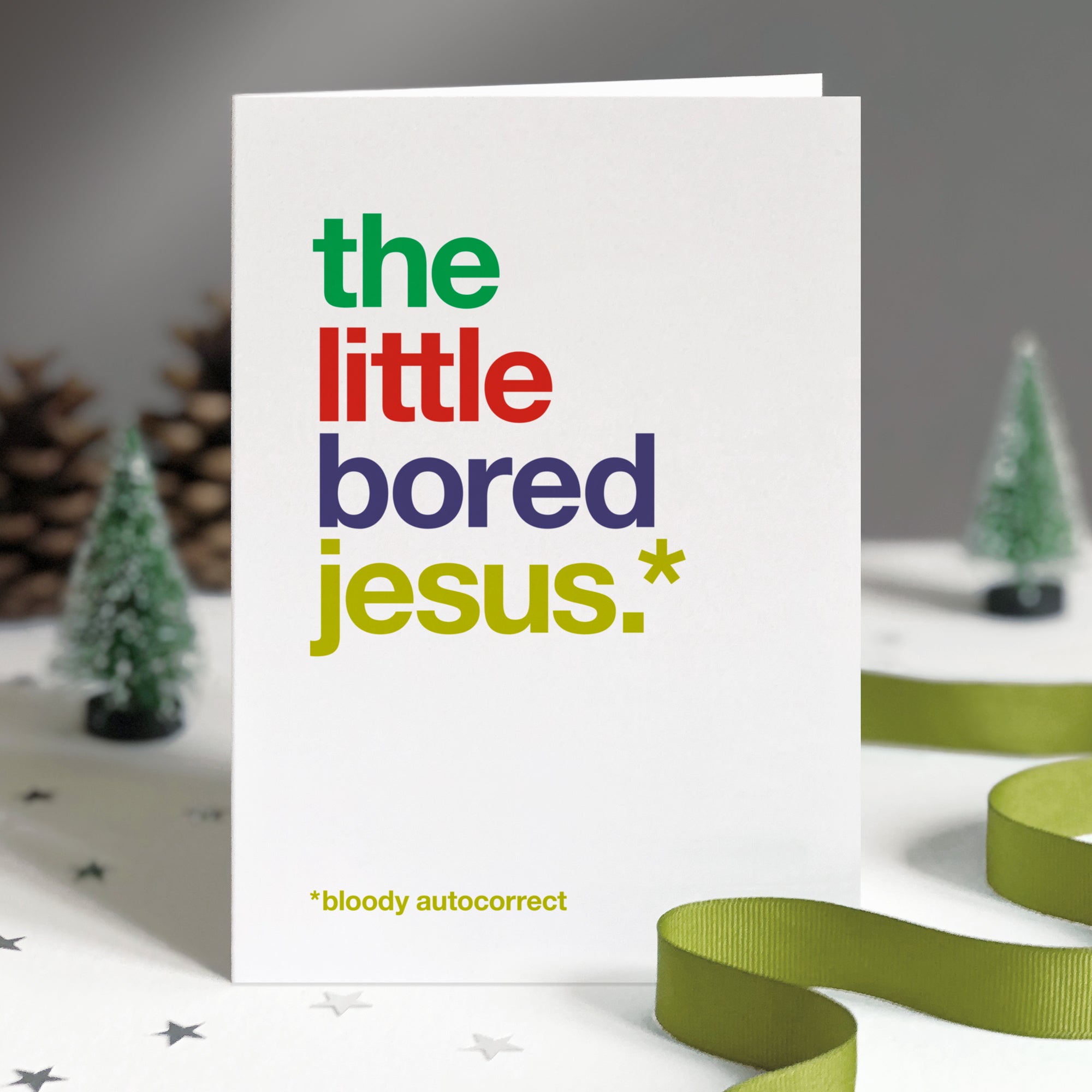 Funny christmas card autocorrected to 'the little bored jesus'.