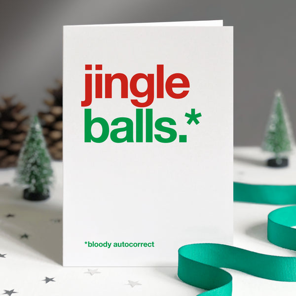 Funny christmas card autocorrected to 'jingle balls'.