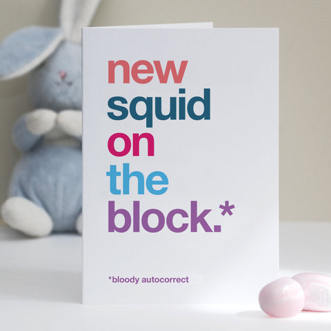 Funny new baby congratulations card autocorrected to 'new squid on the block'.