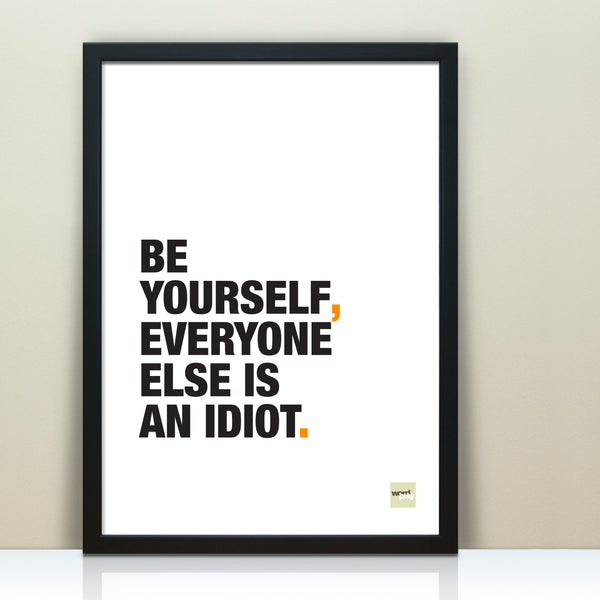 Funny 'Be Yourself' Inspirational Quote Print