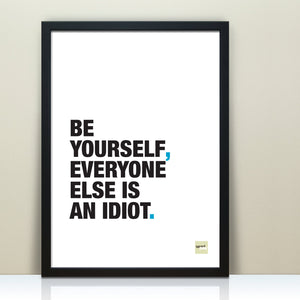 Funny 'Be Yourself' Inspirational Quote Print / SECOND