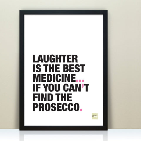 Funny Quote Print For Prosecco Lovers