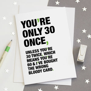 Funny Quote 30th Birthday Card / SECOND