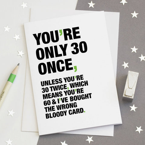 Funny Quote 30th Birthday Card / SECOND