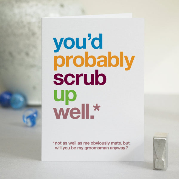 Funny 'Will You Be My Groomsman' Card / SECOND