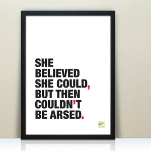 Funny 'She Believed She Could' Motivational Quote Print / SECOND